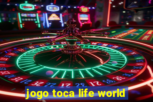 jogo toca life world